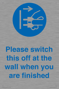 Please switch this off at the wall when you are finished